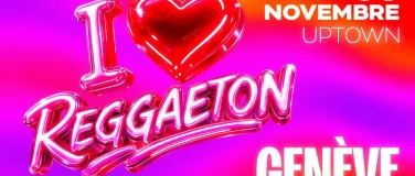 Event-Image for 'I <3 REGGAETON - VENDREDI 06 NOVEMBRE &agrave; l'UPTOWN'