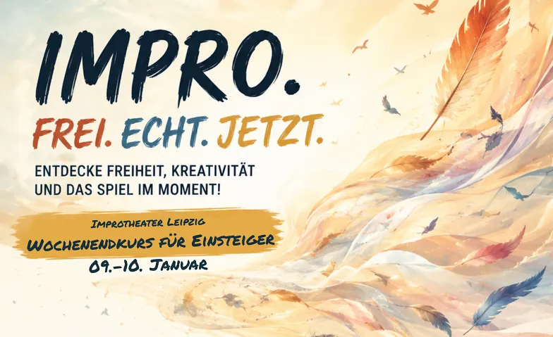 Improtheater Kurs Leipzig für Anfänger  9.-10. Januar 2027, Theater & Bühne / Experimentelles Theater, Lortzingstraße 15