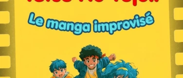 Event-Image for 'Tetsu No Yūjō!! : Le manga improvis&eacute;'