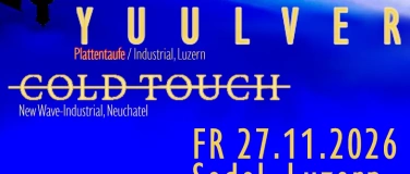 Event-Image for 'Yuulver [Plattentaufe]   I   Cold Touch'