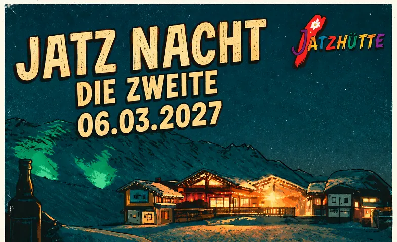 Jatz Nacht - die Zweite