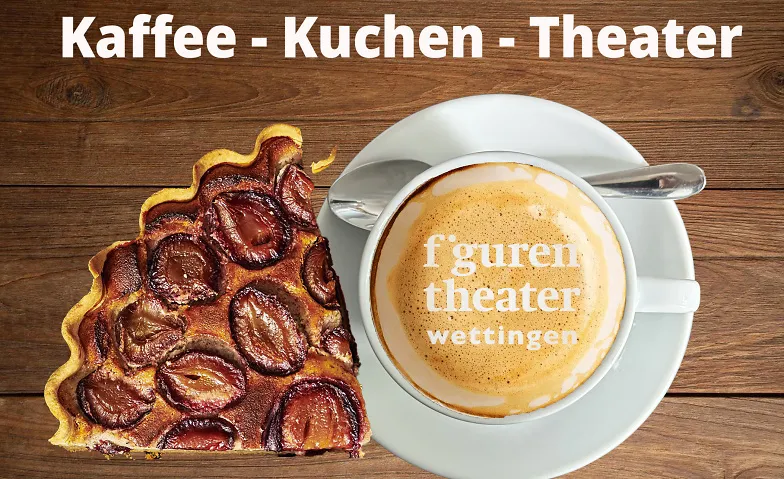 Kaffee - Kuchen - Theater