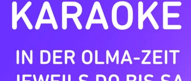 Event-Image for 'Karaoke w&auml;hrend der Olma'