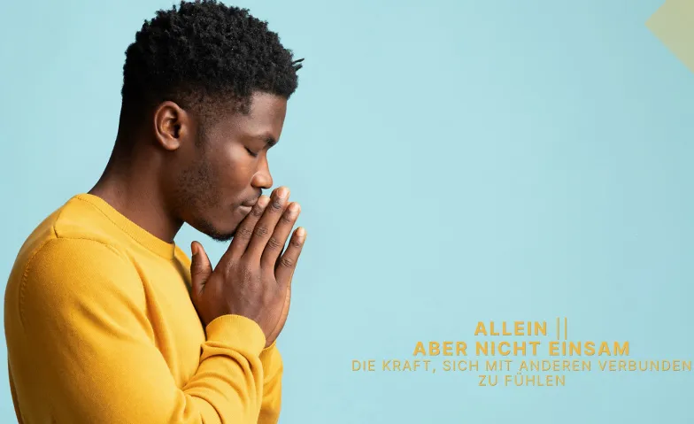 Allein, aber nicht einsam, Kurse & Seminare / Sonstige Kurse & Seminare, Kadampa Meditationszentrum Köln