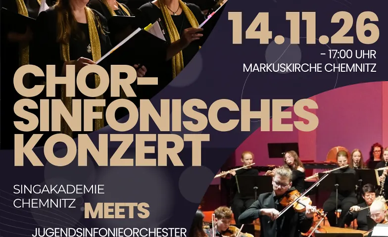 Singakademie Chemnitz meets Jugendsinfonieorchester, Konzerte / Chor, Markuskirche Chemnitz
