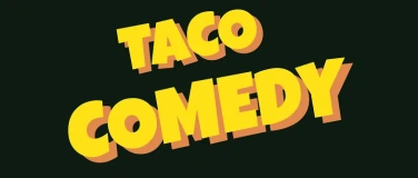 Event-Image for 'TACO COMEDY'