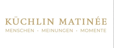 Event-Image for 'K&Uuml;CHLIN MATIN&Eacute;E: TALK - N&deg;3'