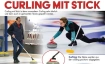 Curling mit und ohne Stick