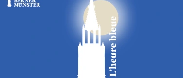 Event-Image for 'L'heure bleue - Ap&eacute;ro auf dem M&uuml;nsterturm'