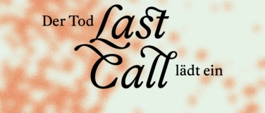 Event-Image for 'Last Call - Der Tod l&auml;dt ein'