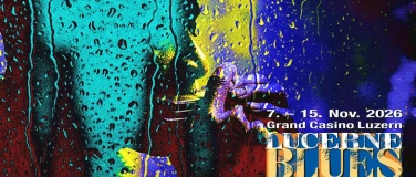 Event-Image for '31. Lucerne Blues Festival 2026 - Freitag'