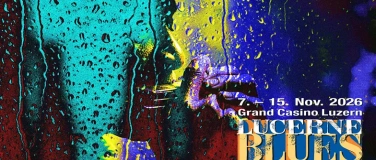 Event-Image for '31. Lucerne Blues Festival 2026 - Donnerstag'