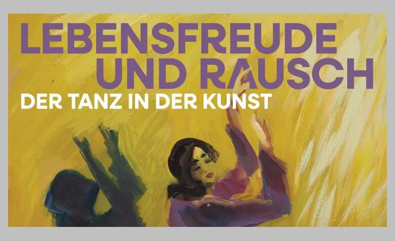 Lebensfreude und Rausch - Der Tanz in der Kunst, Kunst & Ausstellungen, Städtische Wessenberg-Galerie