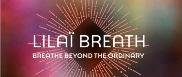 Event-Image for 'LILA&Iuml; BREATH- PSYCHEDELIC BREATH&reg; journey live in Z&uuml;rich'