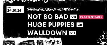 Event-Image for 'LIVE SESSION: NOT SO BAD, HUGE PUPPIES, WALLDOWN'