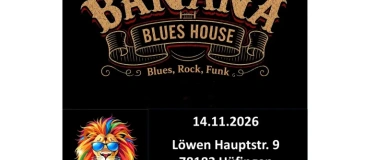 Event-Image for 'Banana Blues House live im L&ouml;wen H&uuml;fingen'
