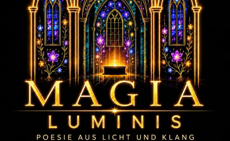 Magia Luminis    eine immersive Reise im Licht Tickets