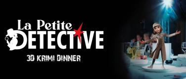 Event-Image for '3D Krimidinner - La Petite D&eacute;tective in Neuhausen!'