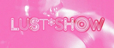 Event-Image for 'Lust*show Performance Night'