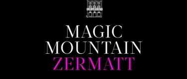 Event-Image for 'Magic Mountain Zermatt kommt ins Maison!'