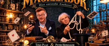 Event-Image for 'Magie-Labor - hier entsteht Zauberei! T. Plaz & P. Honegger'