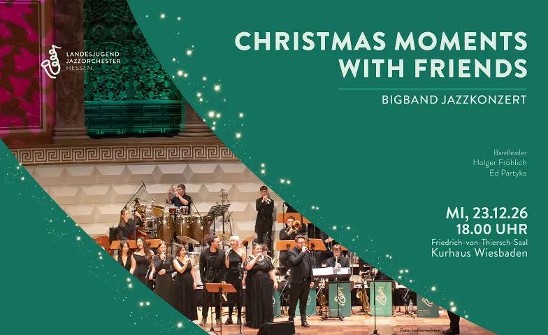 Christmas Moments with Friends, Konzerte / Jazz & Blues, Kurhaus Wiesbaden - Friedrich-von-Thiersch-Saal