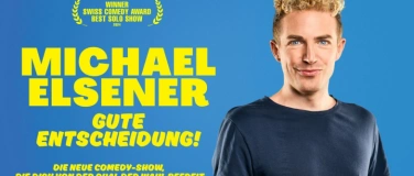 Event-Image for 'Michael Elsener &ndash; Gute Entscheidung'