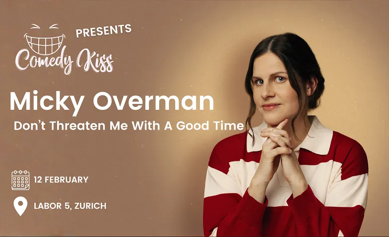 Comedy Kiss Presents: Micky Overman - Don't Threaten Me With, Humour / Stand-up, LABOR5 Zurich
