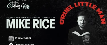 Event-Image for 'Comedy Kiss Presents: Mike Rice - Cruel Little Man'