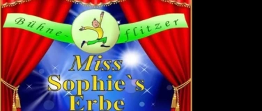 Event-Image for 'B&uuml;hnenflitzer: Miss Sophiess Erben'