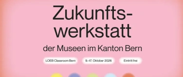 Event-Image for 'Zukunftswerkstatt der Museen im Kanton Bern'