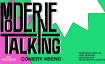 Moderne Talking (Comedy Night)