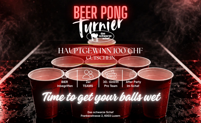 Beer Pong Turnier Das schwarze Schaf, 6003 Luzern, Frankenstrasse 2, 6003 Luzern Tickets