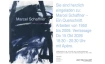 Marcel Schaffner. Ein Querschnitt. Arbeiten von 1950 - 2009
