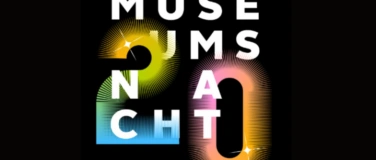 Event-Image for 'Museumsnacht - Jubil&auml;umsausgabe: Museumsnacht strahlt'