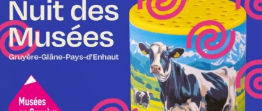 Event-Image for 'Nuit des Mus&eacute;es en Gruy&egrave;re, Gl&acirc;ne et Pays-d'Enhaut'