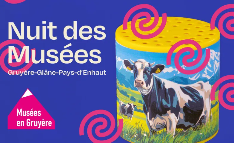 Nuit des Musées en Gruyère, Glâne et Pays-d'Enhaut, Art & Expositions / Exposition, Nuit des Musées en Gruyère, Glâne et Pays-d'Enhaut
