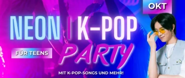 Event-Image for 'Neon - und K-Pop-Party f&uuml;r Teens'