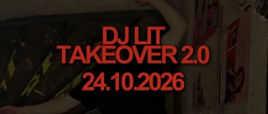 Event-Image for 'DJ LIT Takeover 2.0'