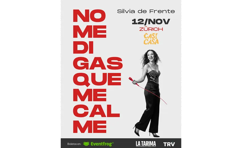 SILVIA DE FRENTE - NO ME DIGAS QUE ME CALME - ZURICH