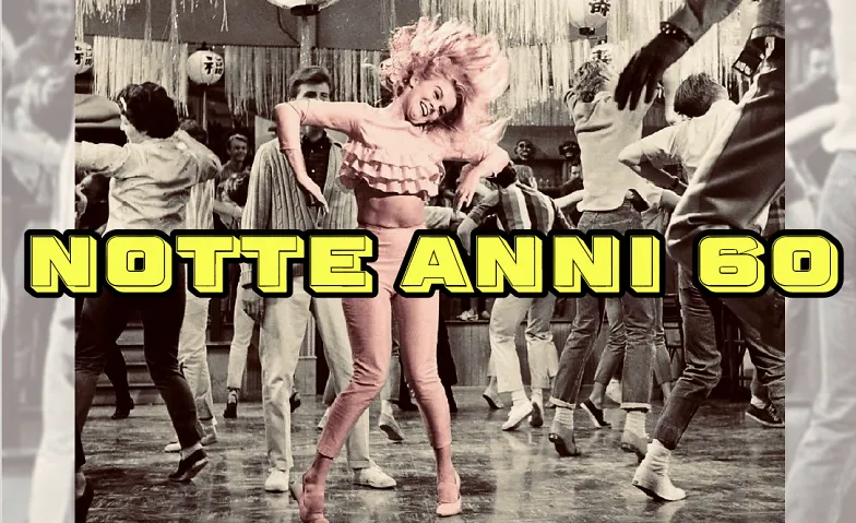 Notte anni 60, Concerts / Pop & Rock, Teatro Cambusa