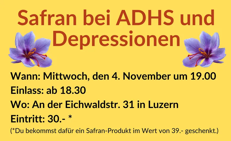 Safran bei ADHS und Depressionen, Santé & Spiritualité / Santé & Bien-être, Dachstock, Eichwaldstrasse 31