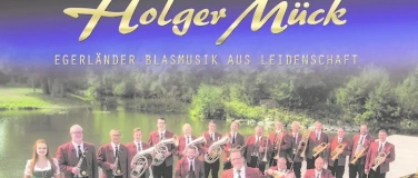 Event-Image for 'Holger M&uuml;ck und seine Egerl&auml;nder Blasmusik'