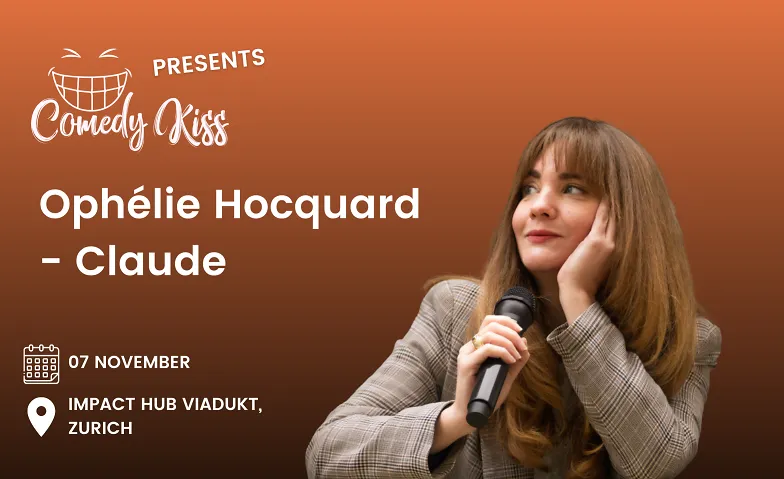 Comedy Kiss Presents: Ophélie Hocquard - Claude, Humour / Stand-up, Impact Hub Viadukt