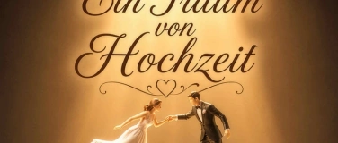 Event-Image for 'Ein Traum von Hochzeit'