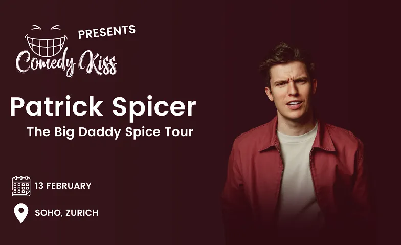 Comedy Kiss Presents: Patrick Spicer - The Big Daddy Spice T, Humour / Stand-up, SOHO Zürich