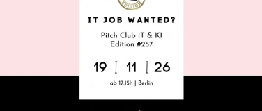 Event-Image for 'Pitch Club IT & KI Edition #257 - Berlin'