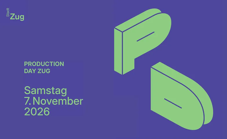 Production Day – 7. November 2026, Divers, verschiedene Standorte in der Stadt Zug