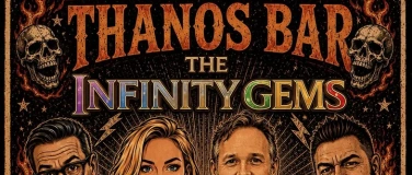 Event-Image for 'Live at the Thanos Bar The Infinity Gems'