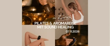 Event-Image for 'Pilates & Aromareise mit Sound Healing in Z&uuml;rich'